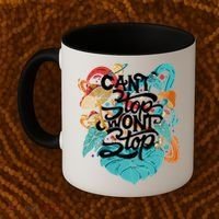 Can't Stop Won't Stop Coffee Mug thumb 2