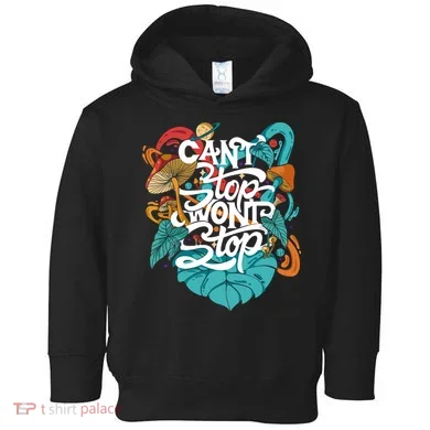 Can't Stop Won't Stop Toddler Hoodie