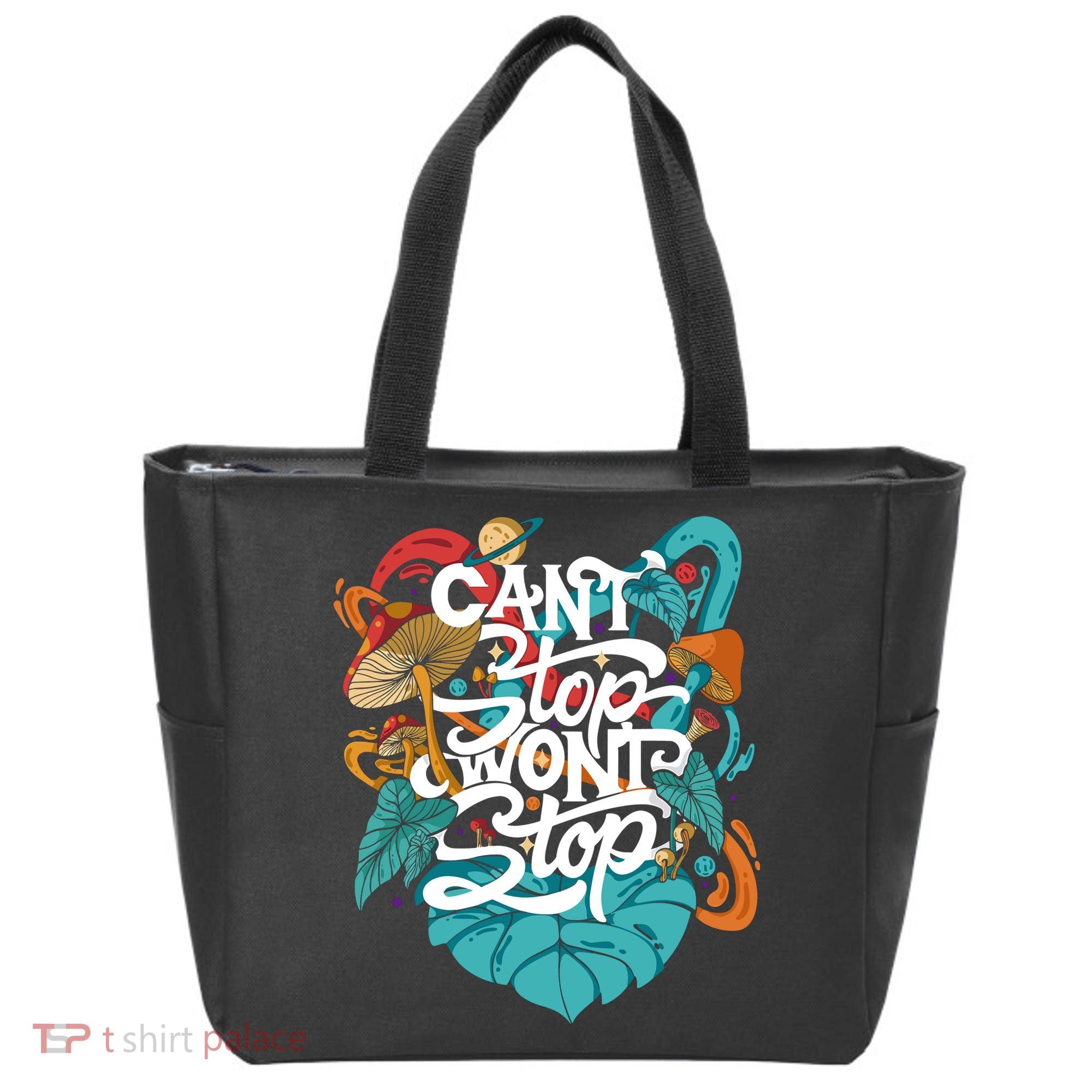 Can't Stop Won't Stop Tote Bag