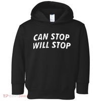 Can Stop, Will Stop Toddler Hoodie thumb 0