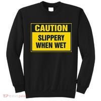 Caution Slippery When Wet Sweatshirt thumb 0