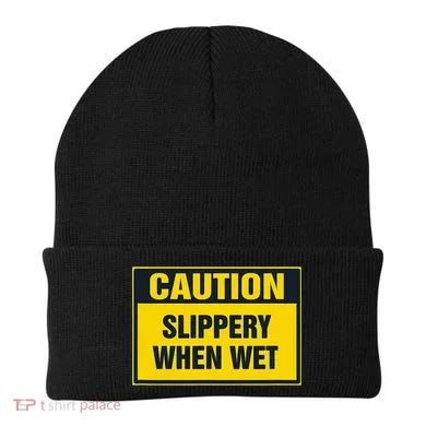 Caution Slippery When Wet Beanie