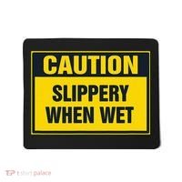 Caution Slippery When Wet Mousepad thumb 0