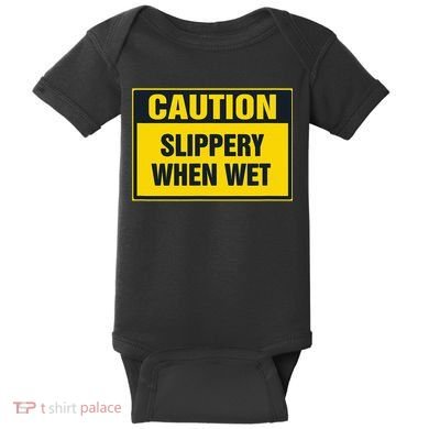 Caution Slippery When Wet Baby Bodysuit