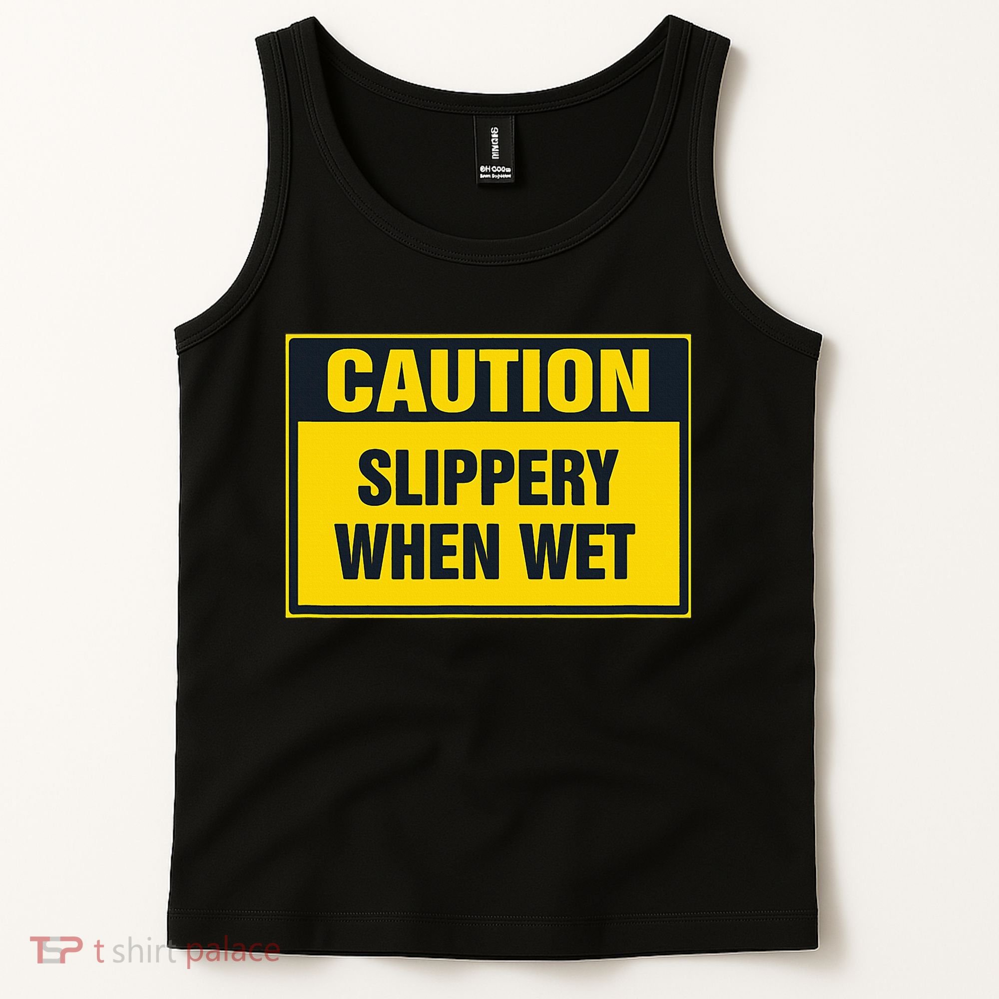 Caution Slippery When Wet Tank Top