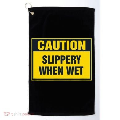 Caution Slippery When Wet Golf Towel