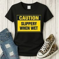 Caution Slippery When Wet Women's T-Shirt thumb 3