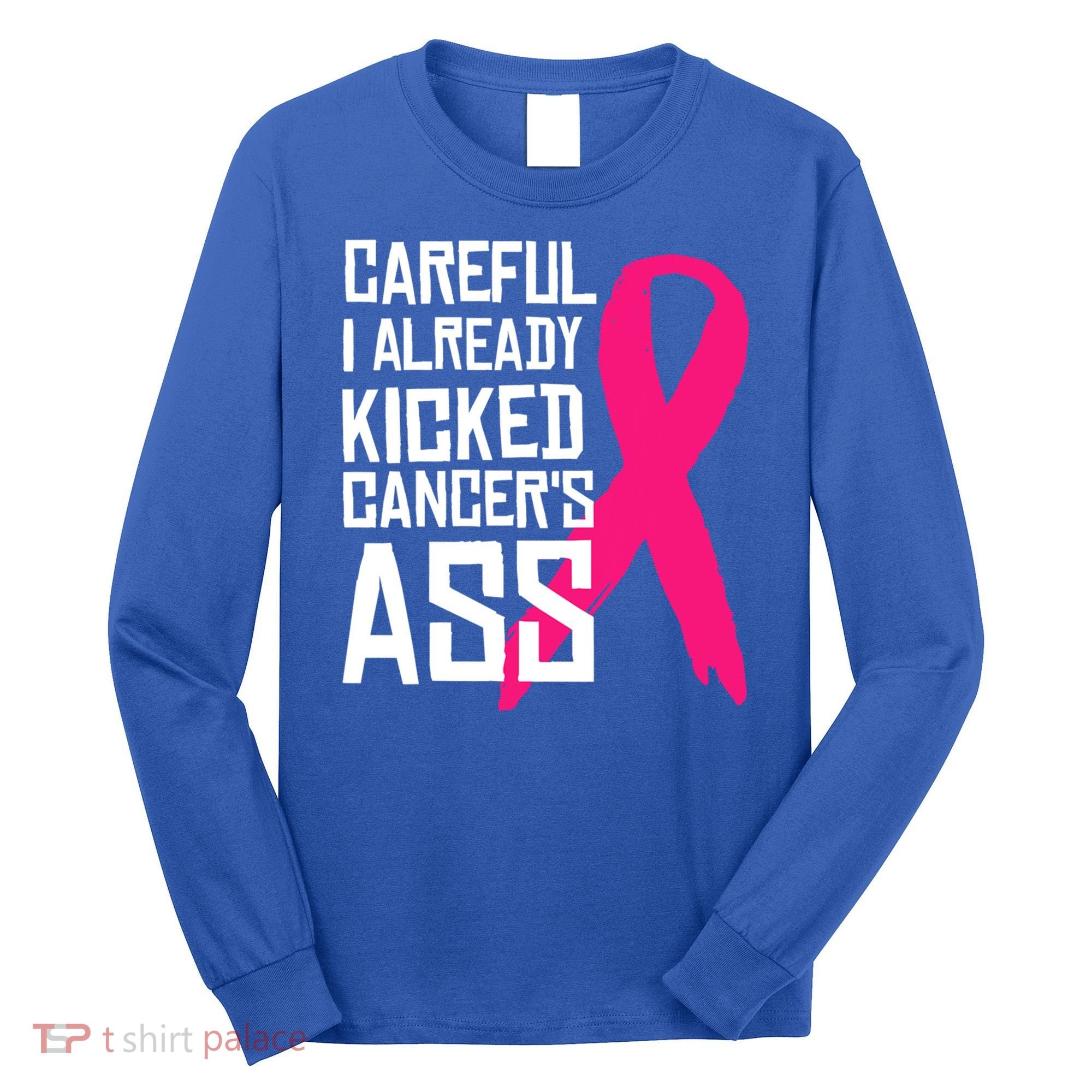 Careful Survivor Warrior Funny Breast Cancer Awareness Great Gift Long Sleeve Shirt