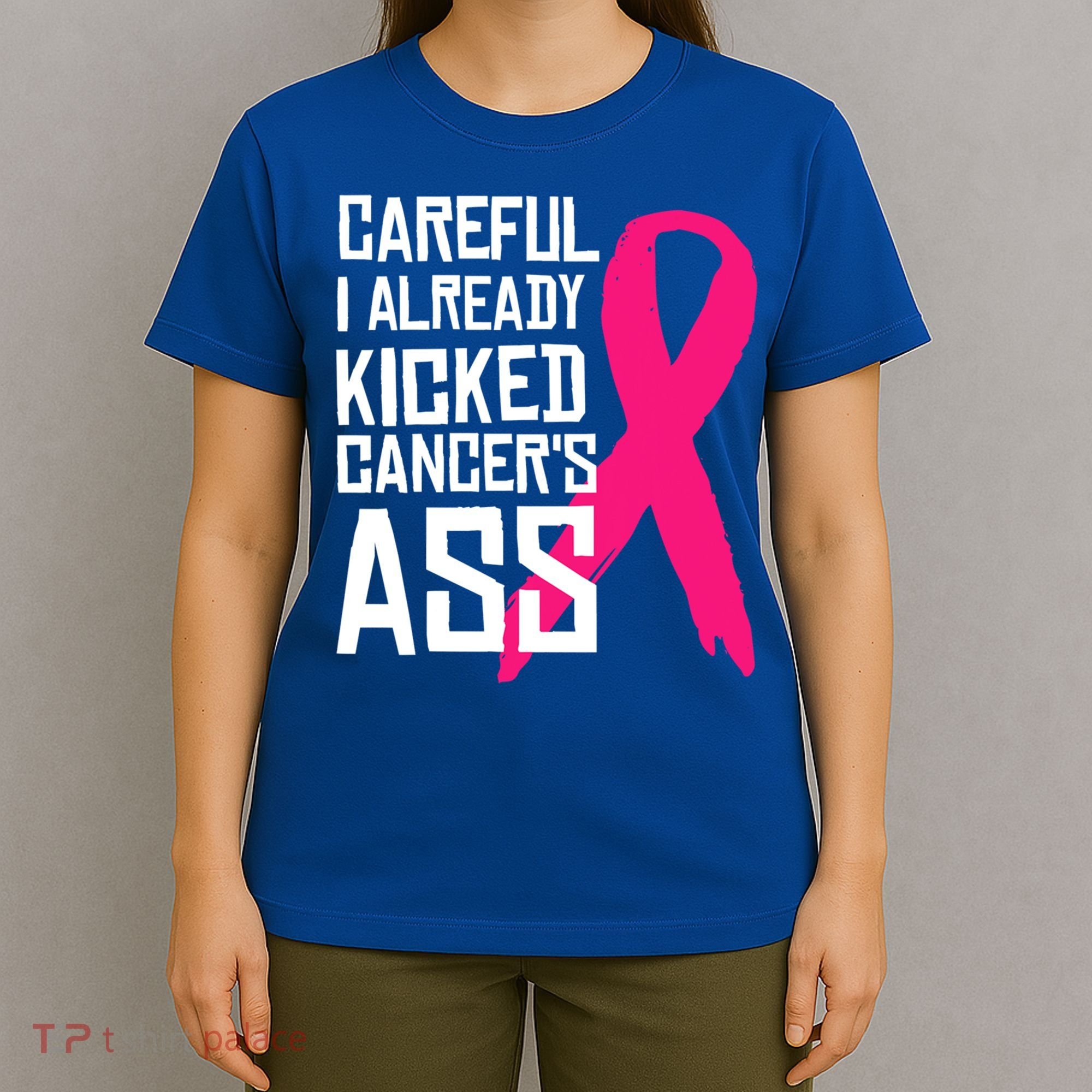 Careful Survivor Warrior Funny Breast Cancer Awareness Great Gift T-Shirt