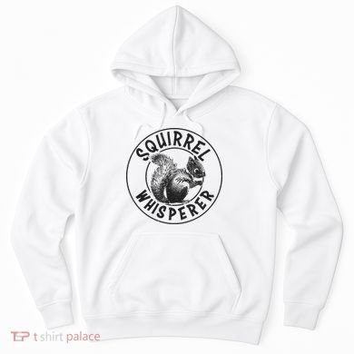 Cute Squirrel Whisperer Hoodie