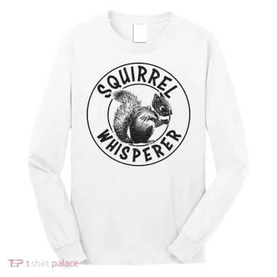 Cute Squirrel Whisperer Long Sleeve Shirt