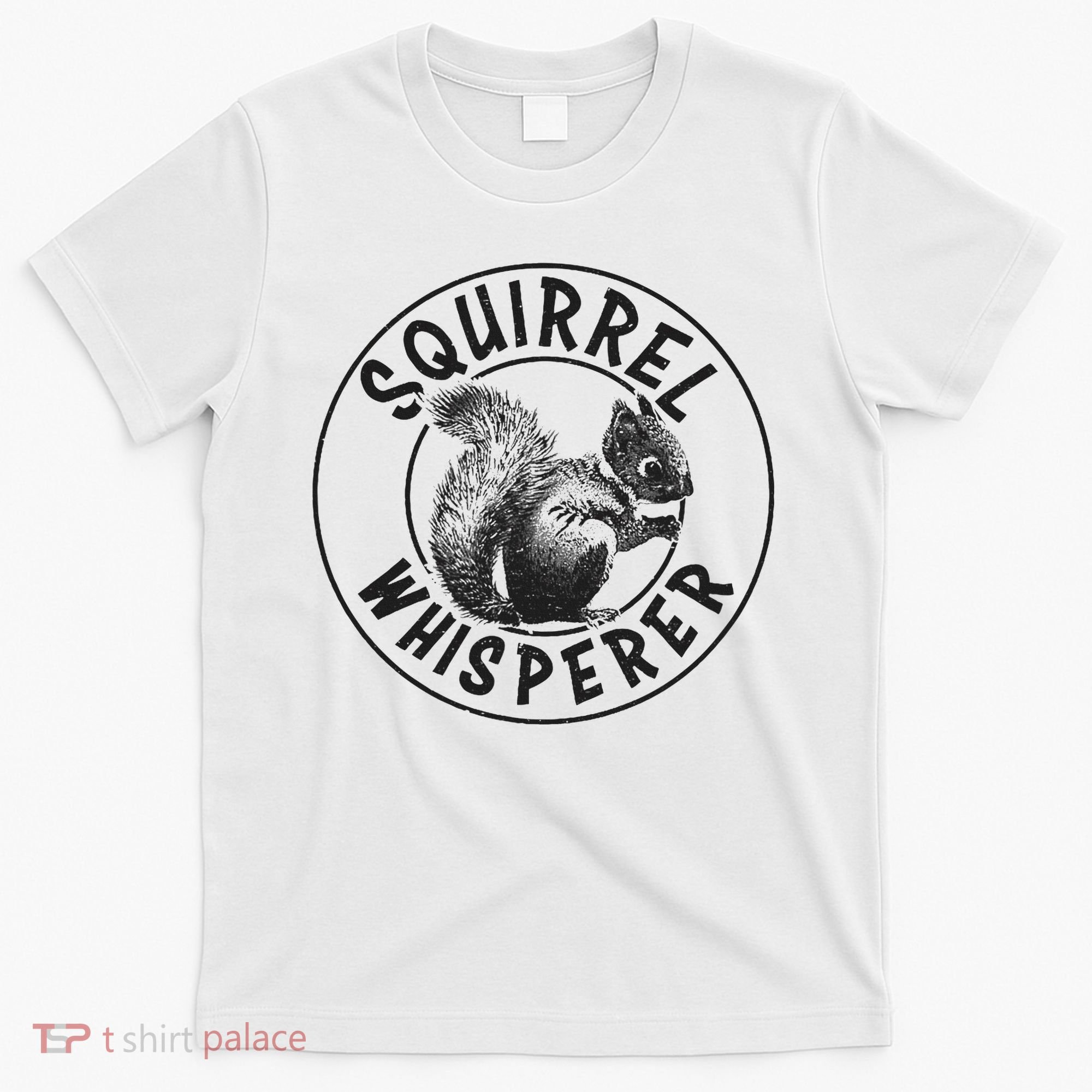 Cute Squirrel Whisperer T-Shirt