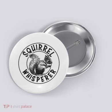 Cute Squirrel Whisperer Button