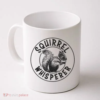 Cute Squirrel Whisperer Coffee Mug