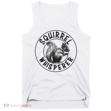 Cute Squirrel Whisperer Tank Top