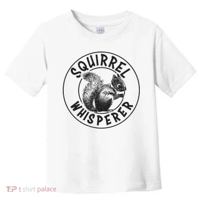 Cute Squirrel Whisperer Toddler T-Shirt