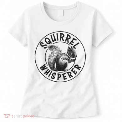Cute Squirrel Whisperer Women's T-Shirt