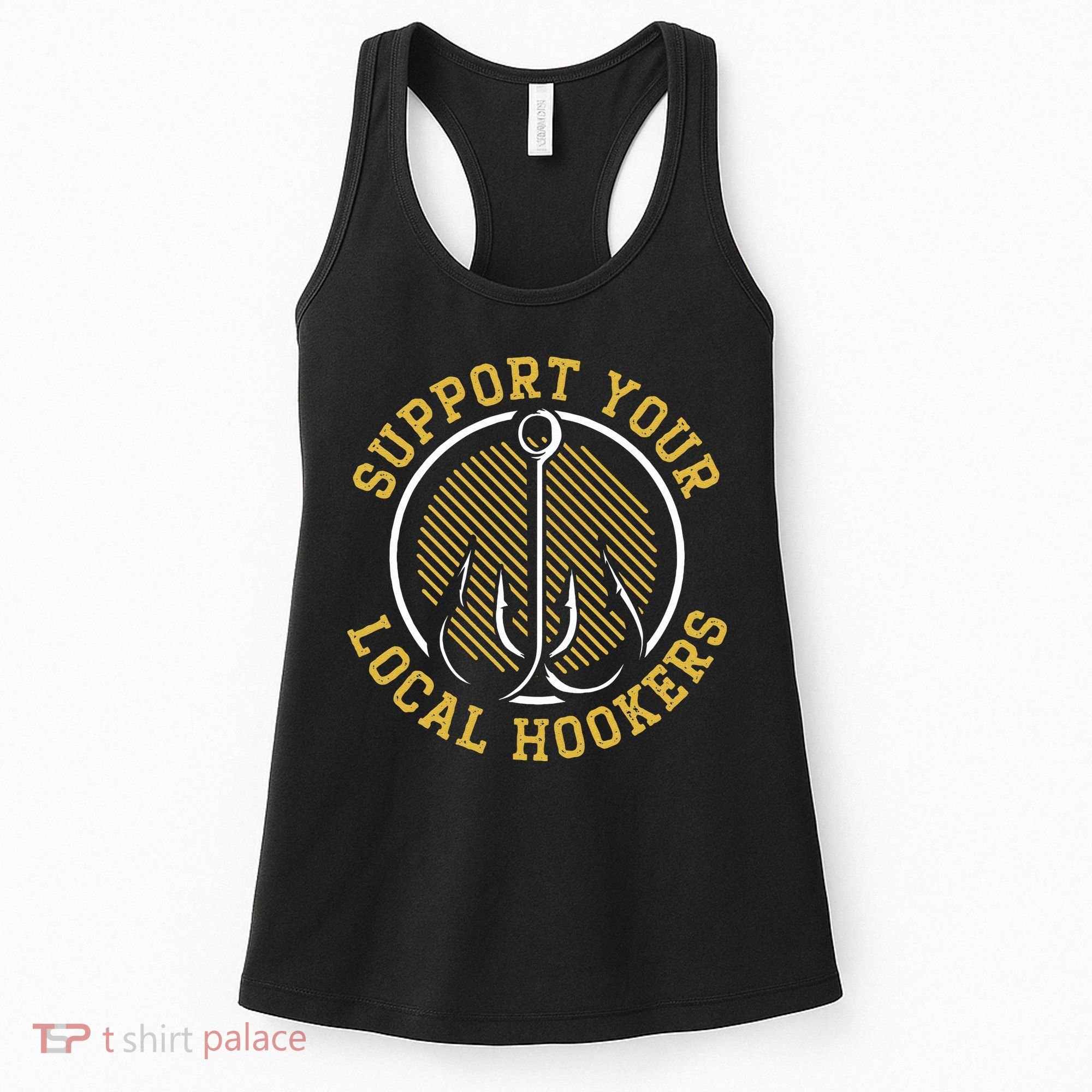 Cute Support Your Local Hookers Fishing Fisherman Master Baiter Women's Tank Top