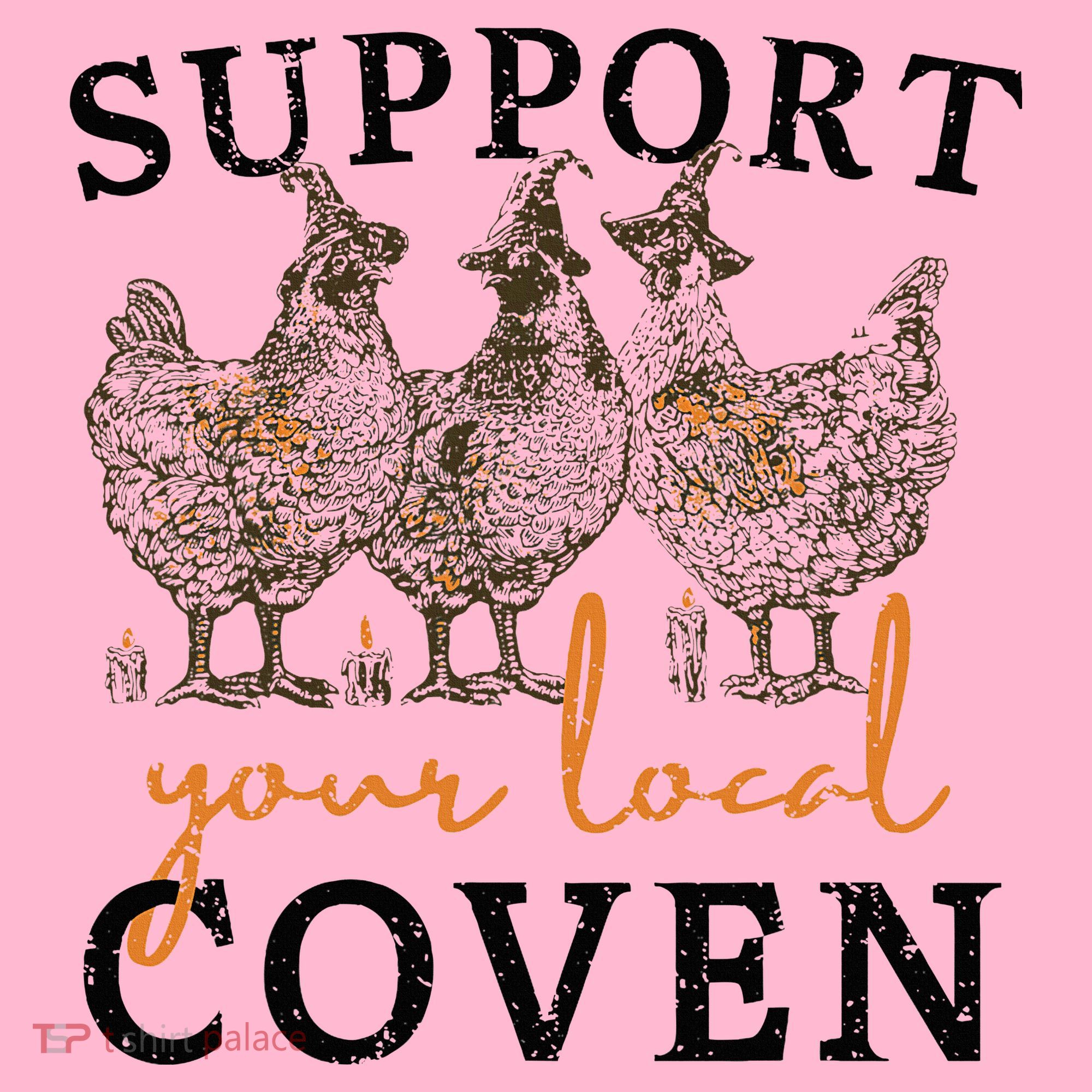 Chicken Support Your Local Coven Witch Girl Farm Lover Coaster