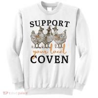 Chicken Support Your Local Coven Witch Girl Farm Lover Sweatshirt thumb 0