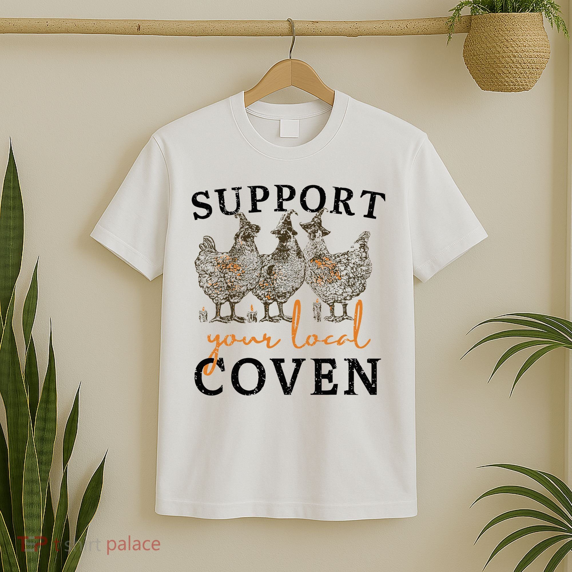 Chicken Support Your Local Coven Witch Girl Farm Lover T-Shirt
