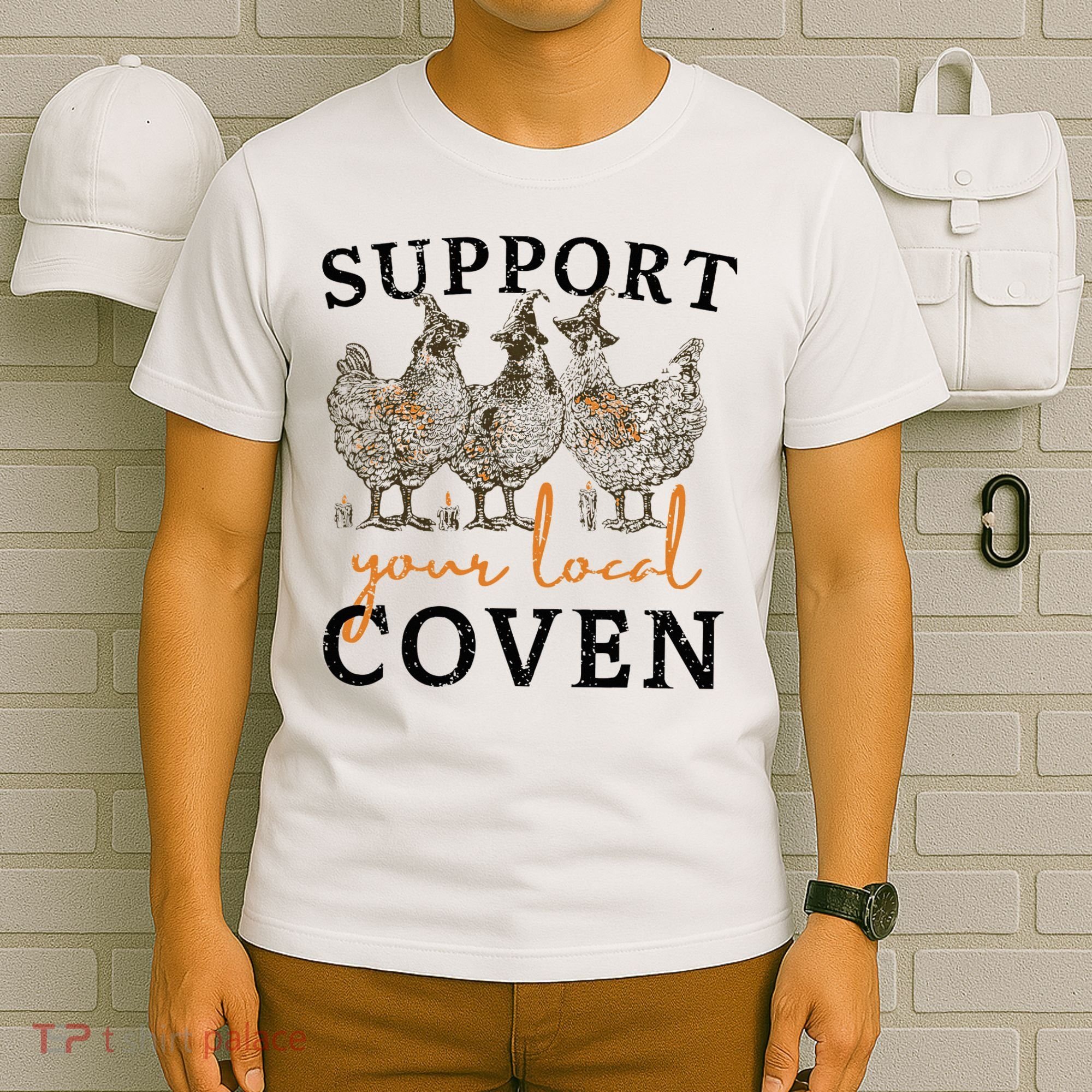 Chicken Support Your Local Coven Witch Girl Farm Lover T-Shirt