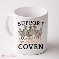Chicken Support Your Local Coven Witch Girl Farm Lover Coffee Mug thumb 0