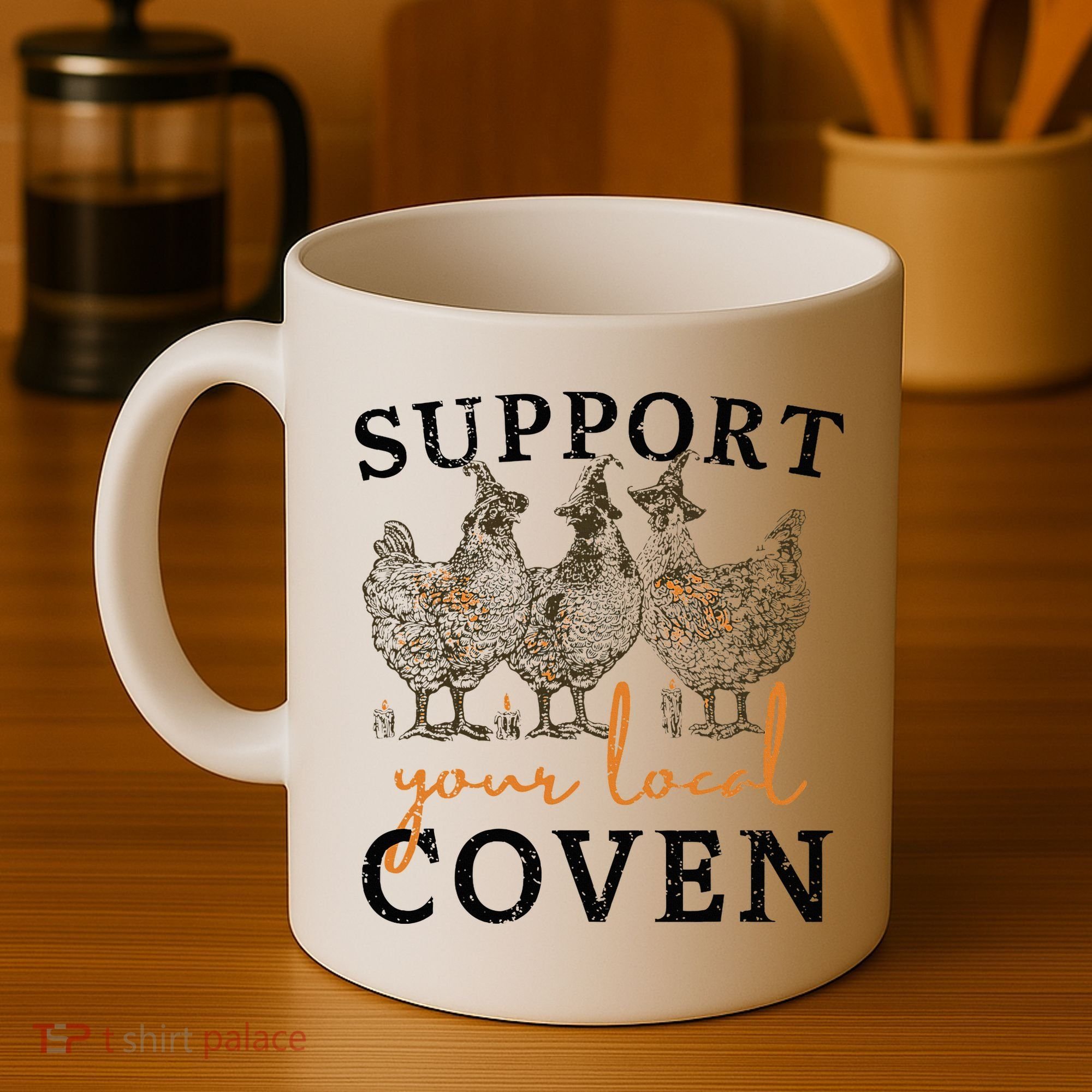 Chicken Support Your Local Coven Witch Girl Farm Lover Coffee Mug