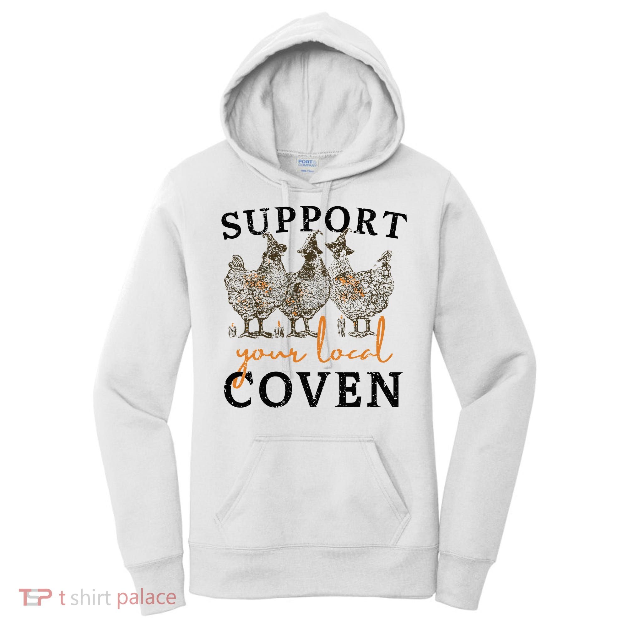 Chicken Support Your Local Coven Witch Girl Farm Lover Women's Hoodie