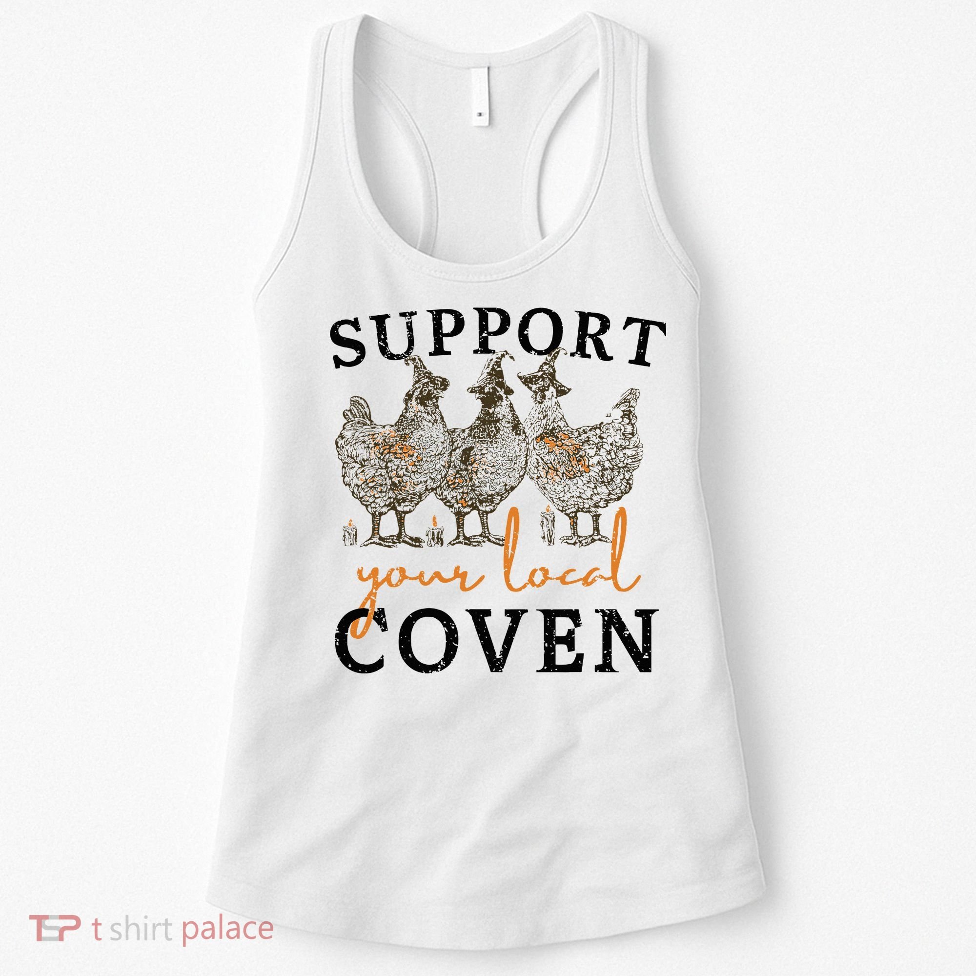 Chicken Support Your Local Coven Witch Girl Farm Lover Women's Tank Top