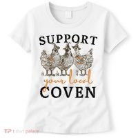 Chicken Support Your Local Coven Witch Girl Farm Lover Women's T-Shirt thumb 0