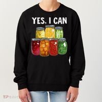 Canning Season Yes I Can Jar Pickling Preserving Food Canner Women's Sweatshirt thumb 0
