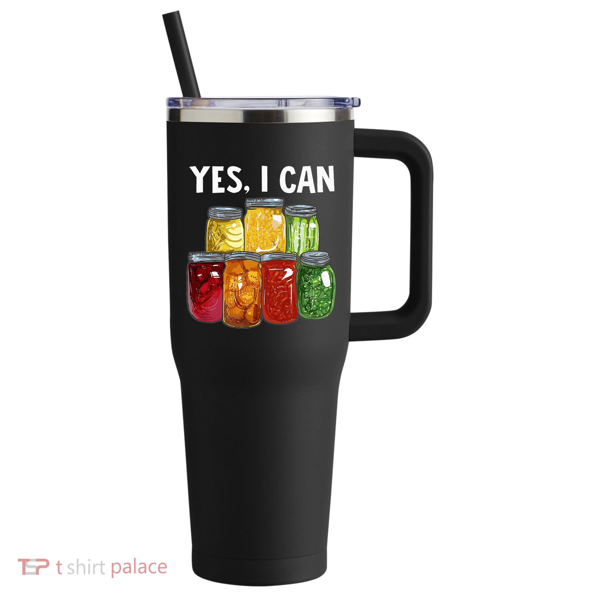 Canning Season Yes I Can Jar Pickling Preserving Food Canner 40oz Vacuum Insulated Stainless Steel Travel Tumbler