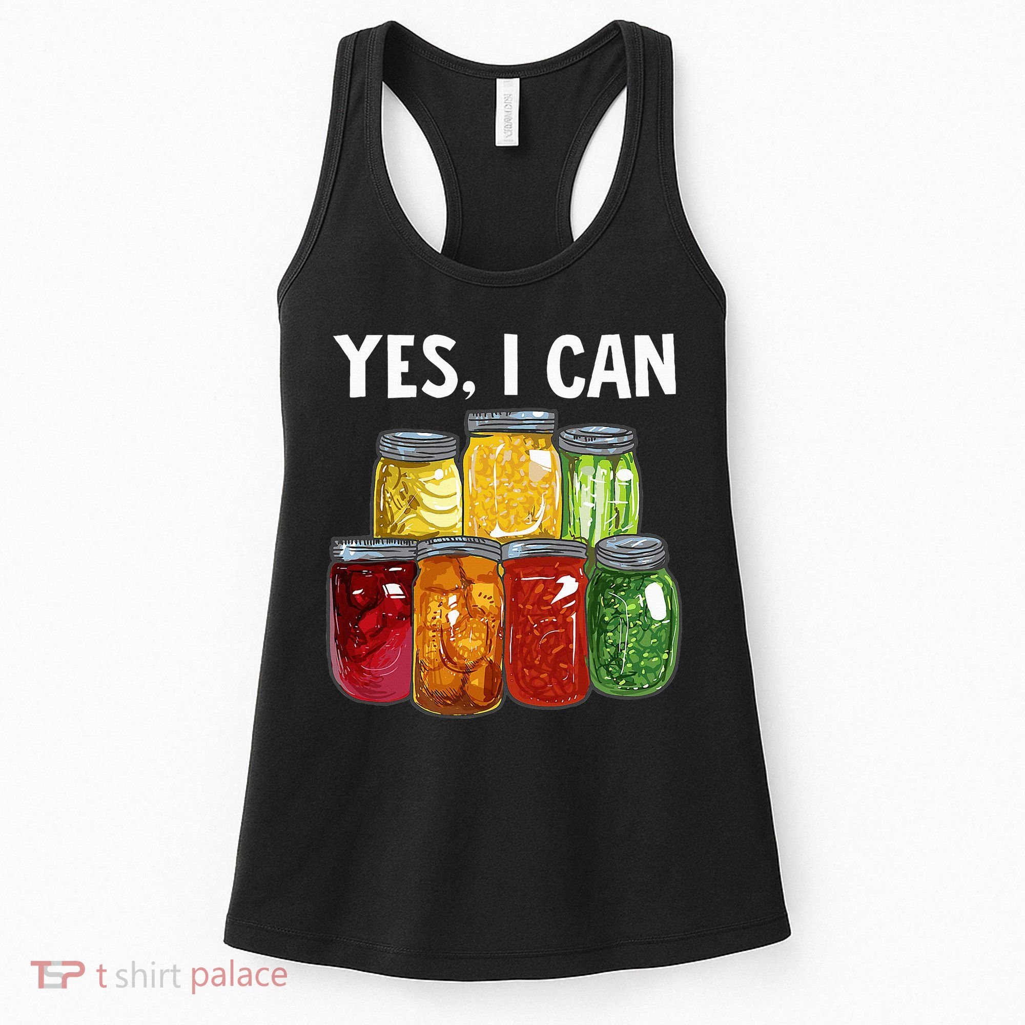 Canning Season Yes I Can Jar Pickling Preserving Food Canner Women's Tank Top