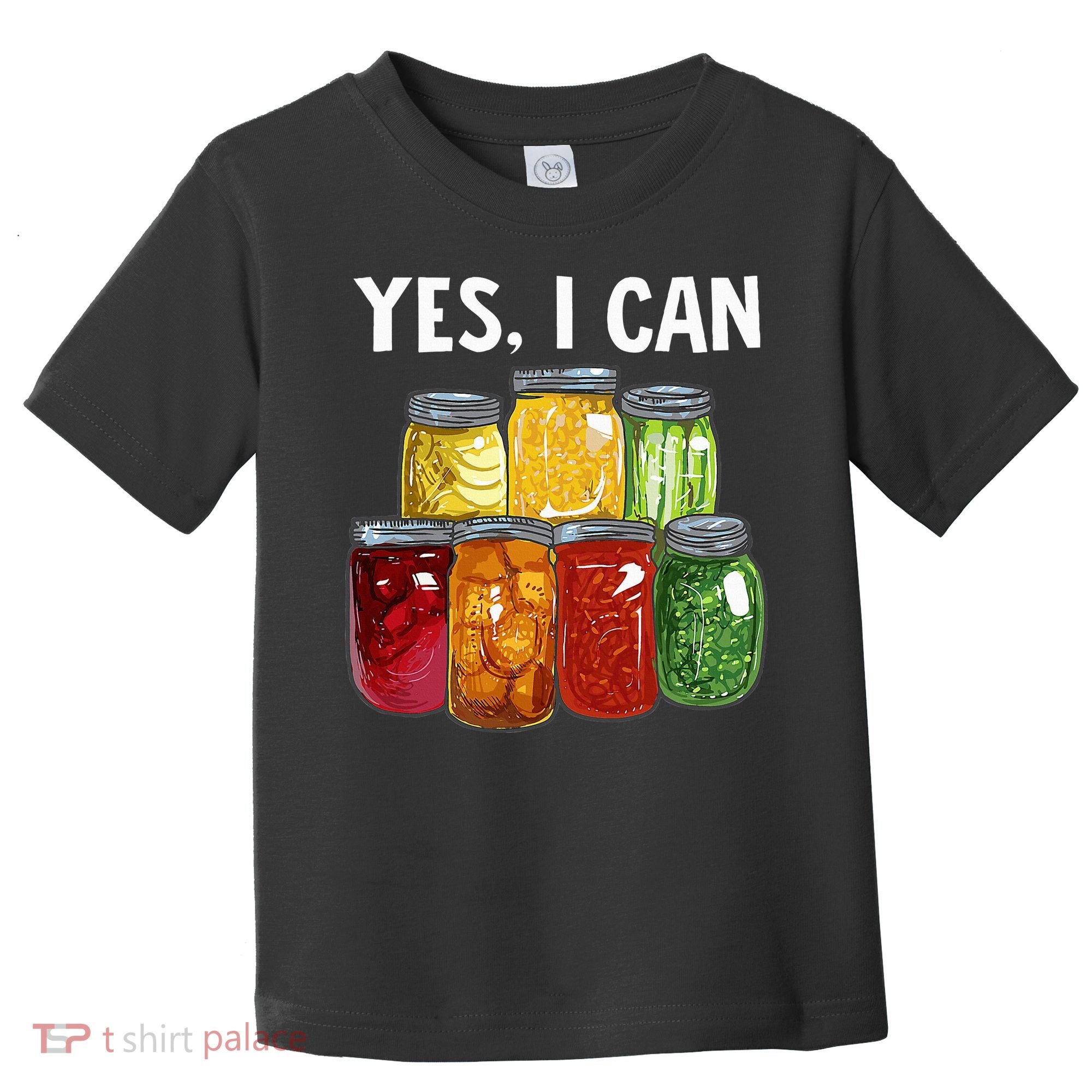 Canning Season Yes I Can Jar Pickling Preserving Food Canner Toddler T-Shirt