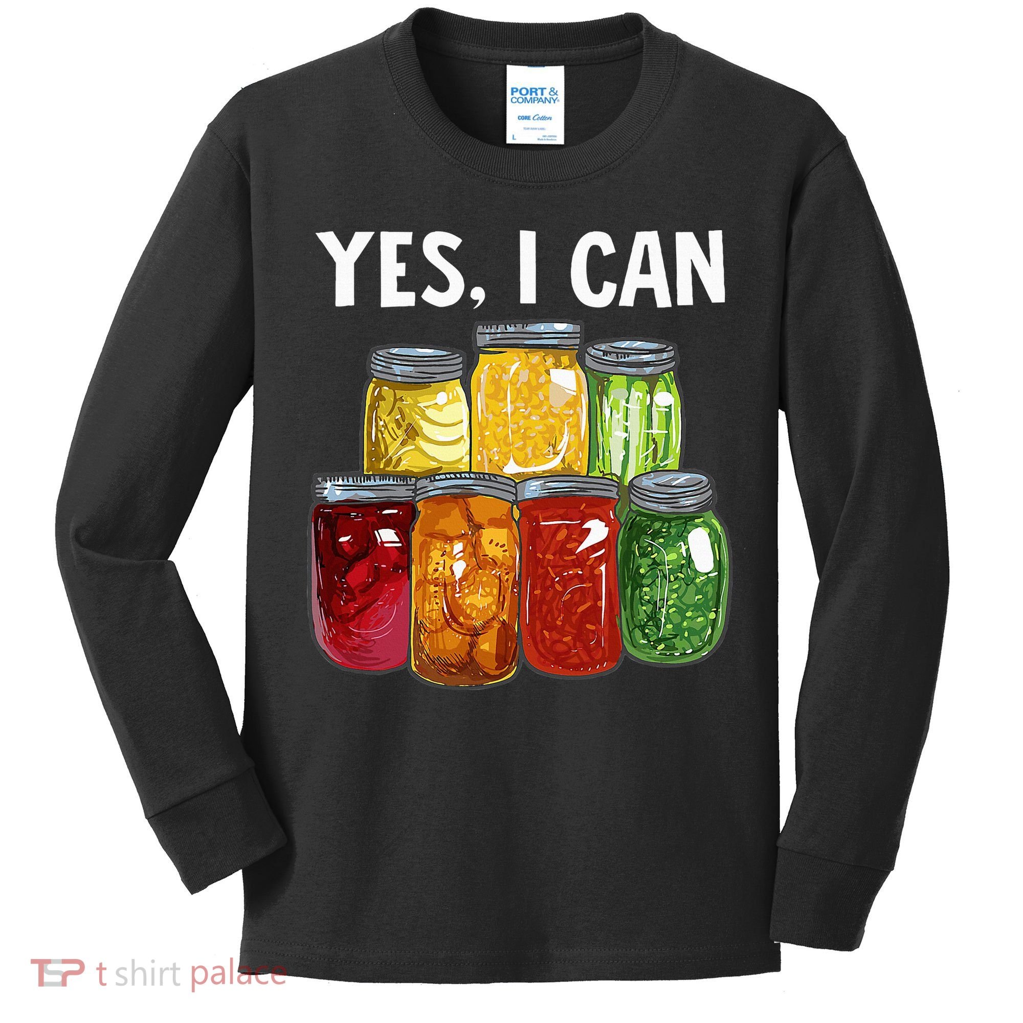 Canning Season Yes I Can Jar Pickling Preserving Food Canner Kids Long Sleeve Shirt