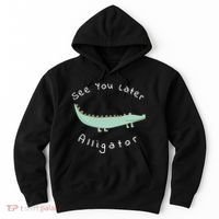 Cute See You Later Alligator Funny Zoo Animal Gift Hoodie thumb 0