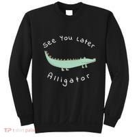Cute See You Later Alligator Funny Zoo Animal Gift Sweatshirt thumb 0