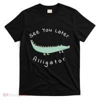 Cute See You Later Alligator Funny Zoo Animal Gift T-Shirt thumb 0