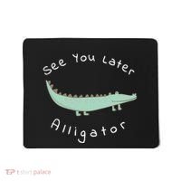 Cute See You Later Alligator Funny Zoo Animal Gift Mousepad thumb 0