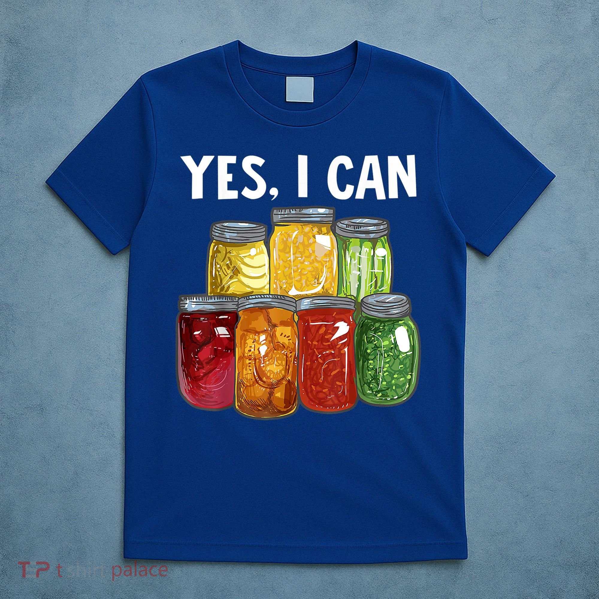 Canning Season Yes I Can Jar Pickling Preserving Food Canner Gift T-Shirt