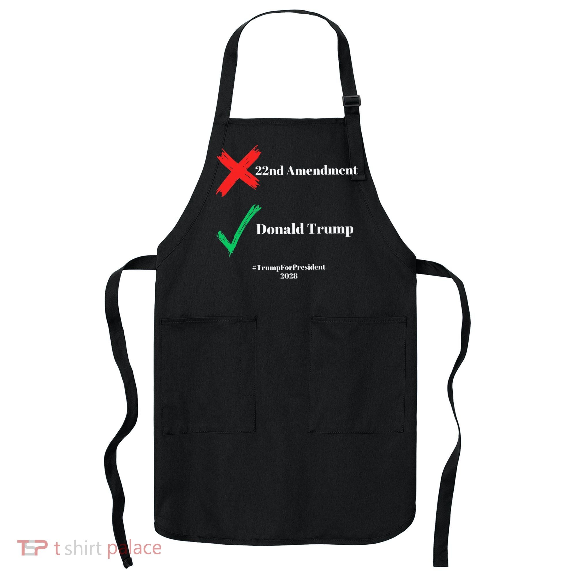 Cancel The 22nd Amendment Support Trump For President 2028 Apron