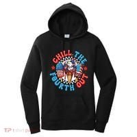 Chill The 4th Out Funny 4th Of July Retro 4th Of July Women's Hoodie thumb 0