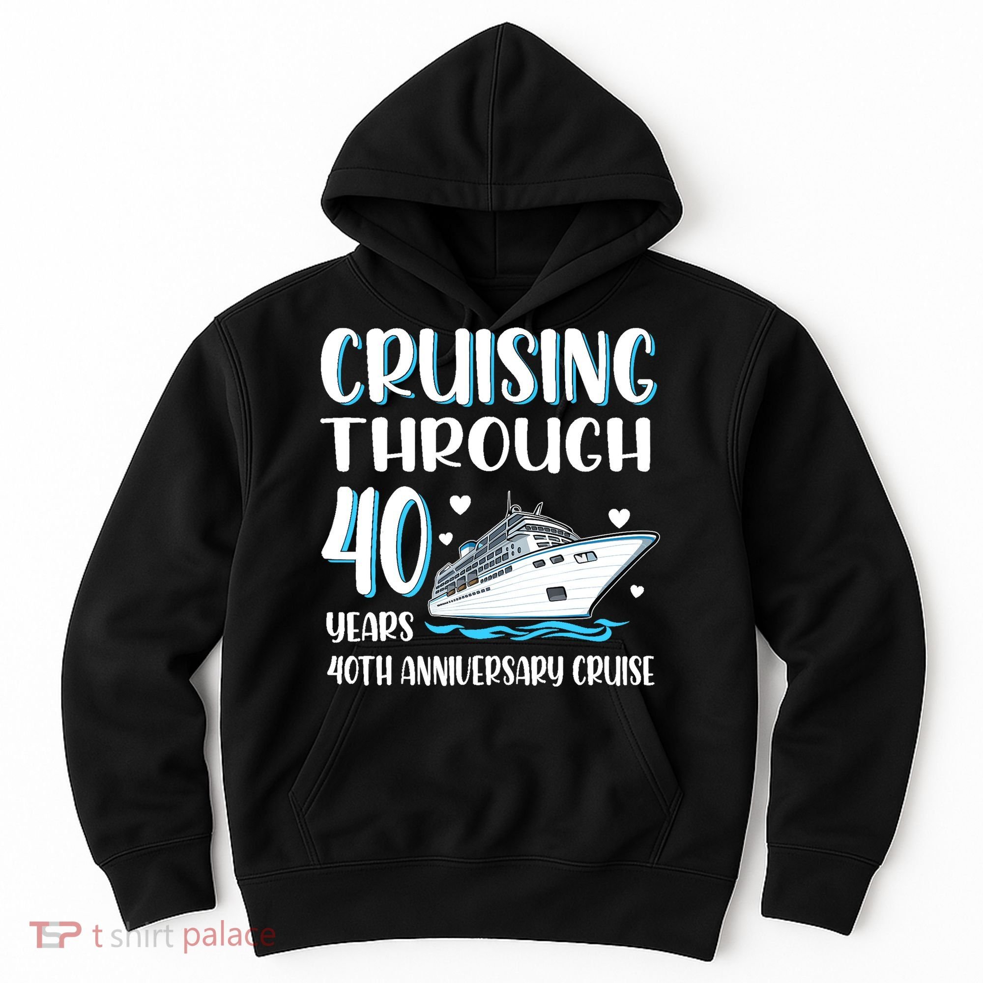 Cruising Through 40 Years 40th Anniversary Couple Cruise Hoodie