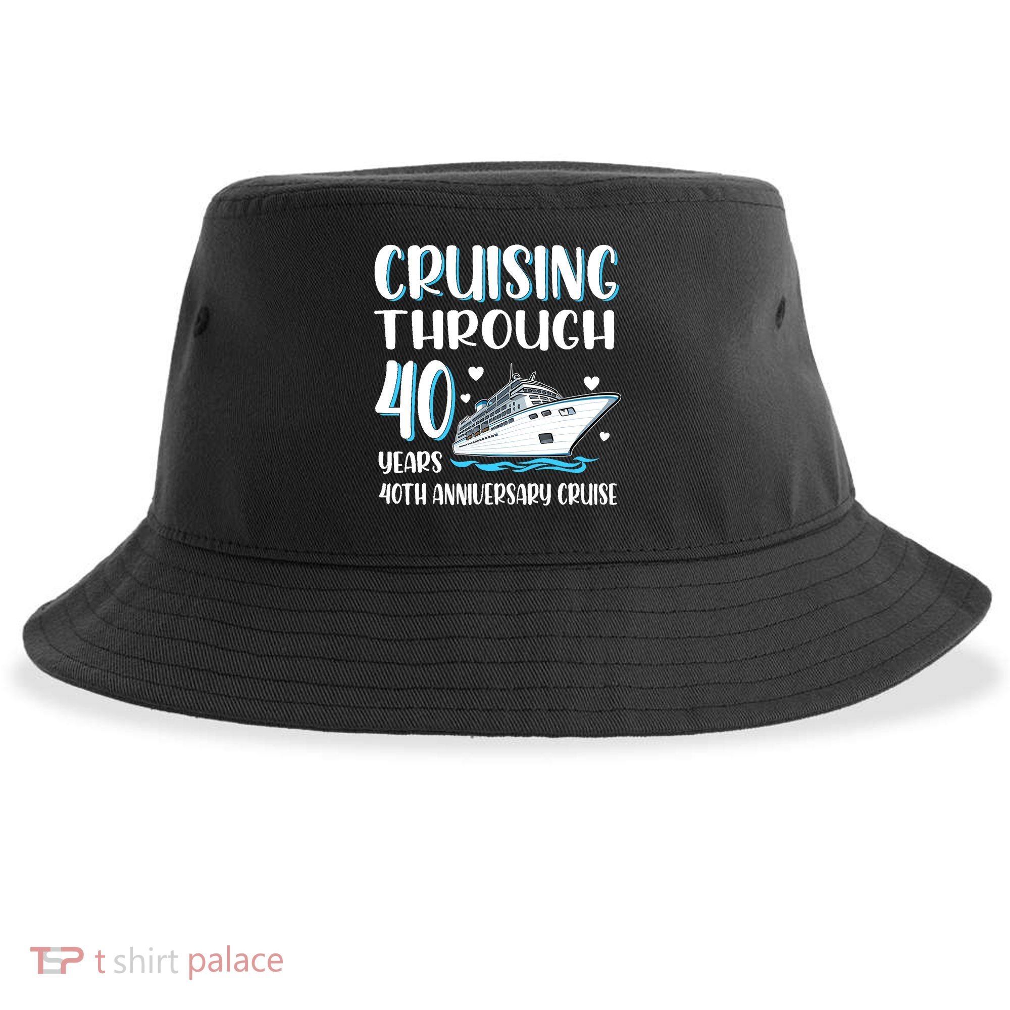 Cruising Through 40 Years 40th Anniversary Couple Cruise Sustainable Bucket Hat