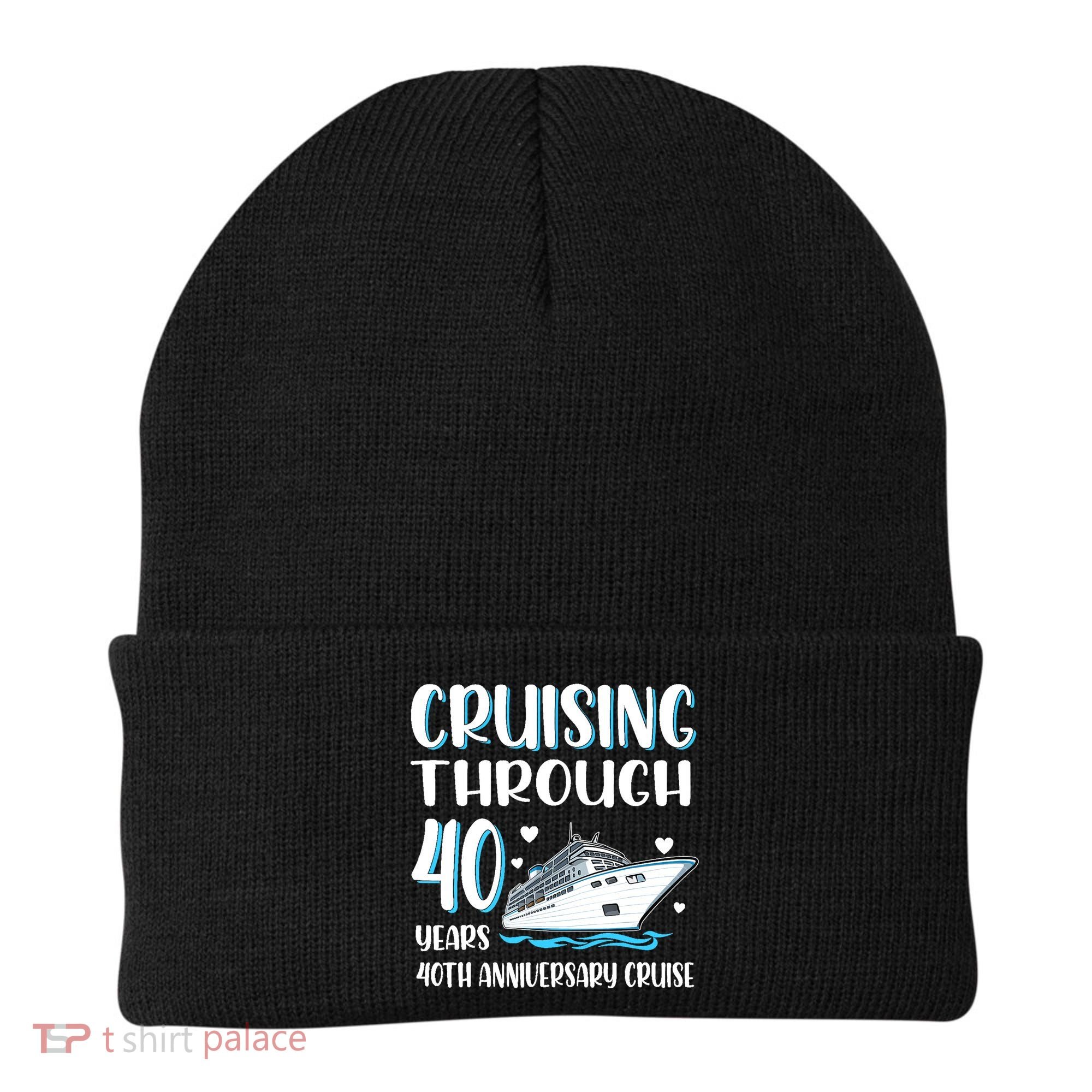 Cruising Through 40 Years 40th Anniversary Couple Cruise Beanie