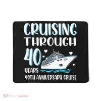 Cruising Through 40 Years 40th Anniversary Couple Cruise Mousepad thumb 0