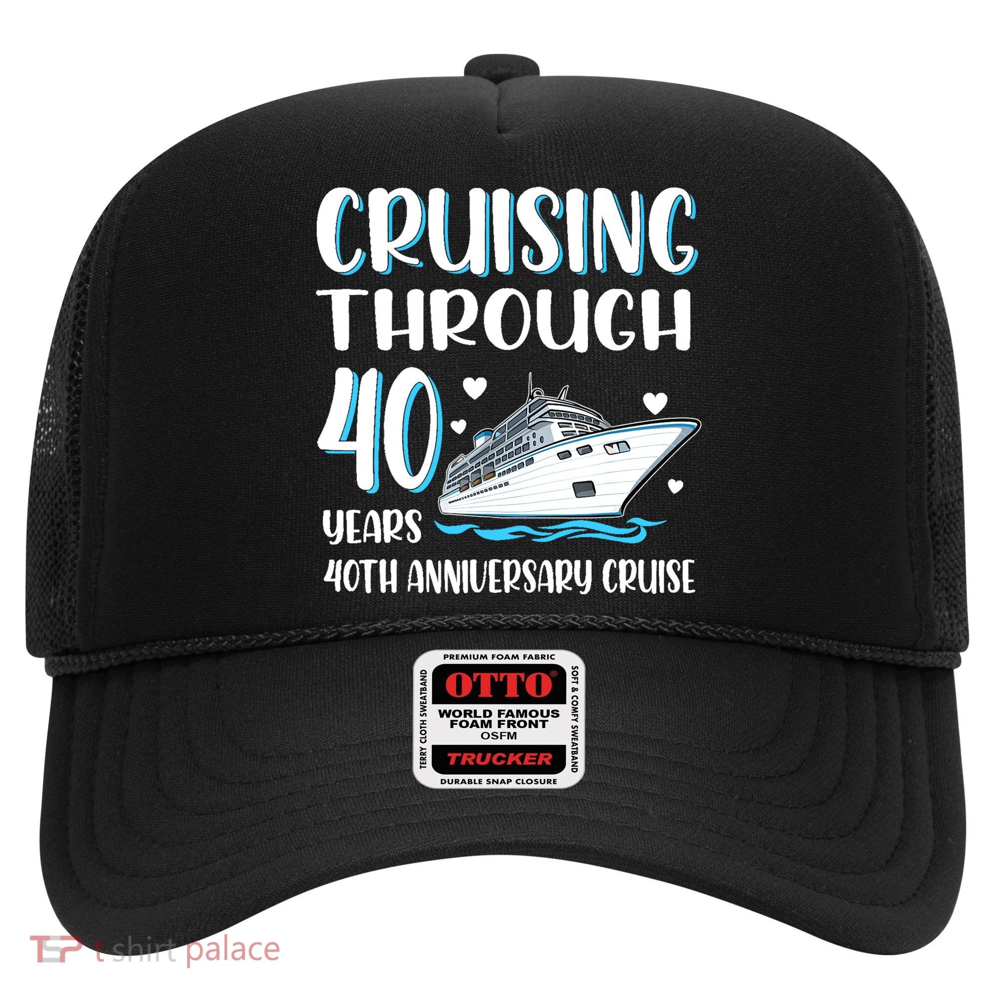 Cruising Through 40 Years 40th Anniversary Couple Cruise Hat