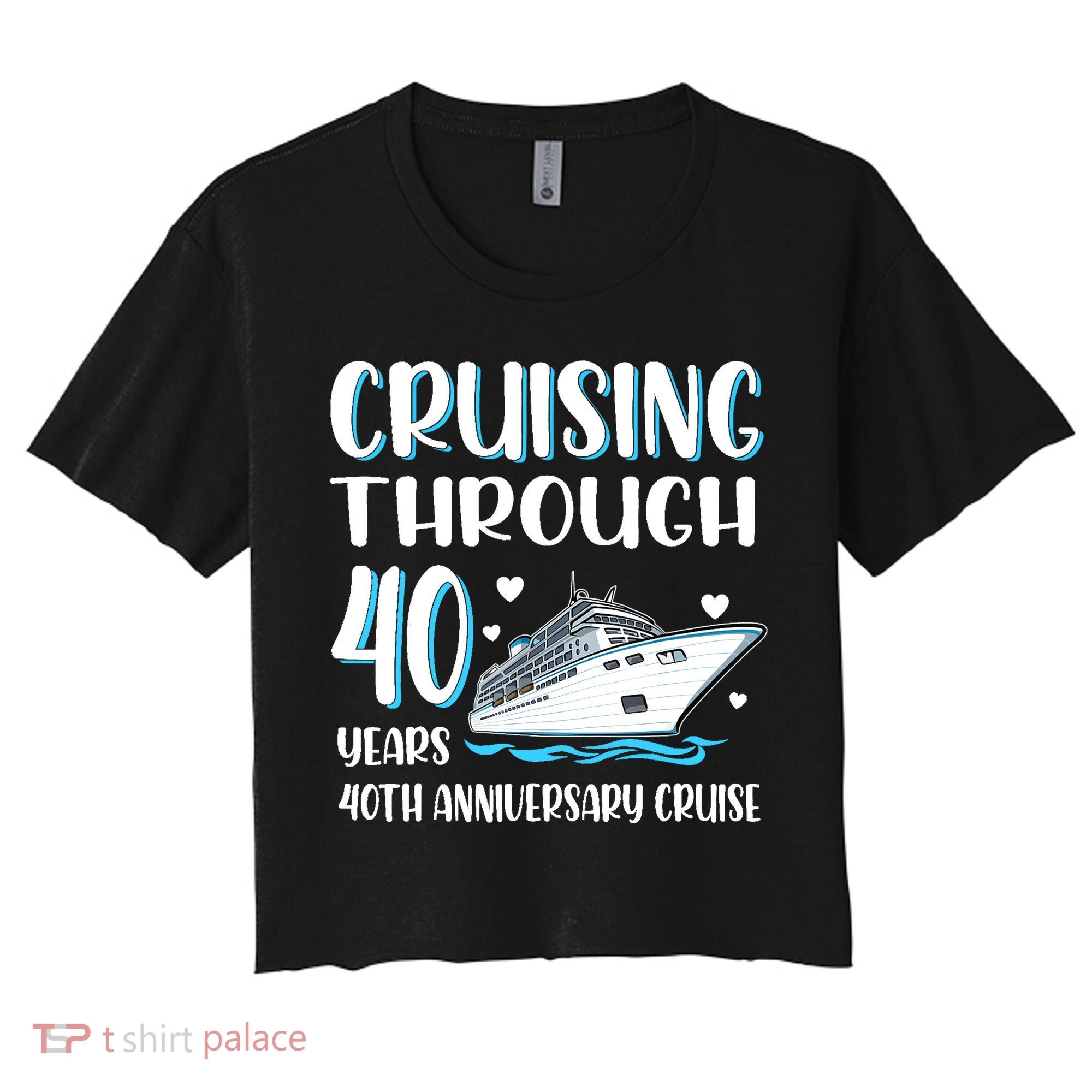 Cruising Through 40 Years 40th Anniversary Couple Cruise Women's Crop Top Tee
