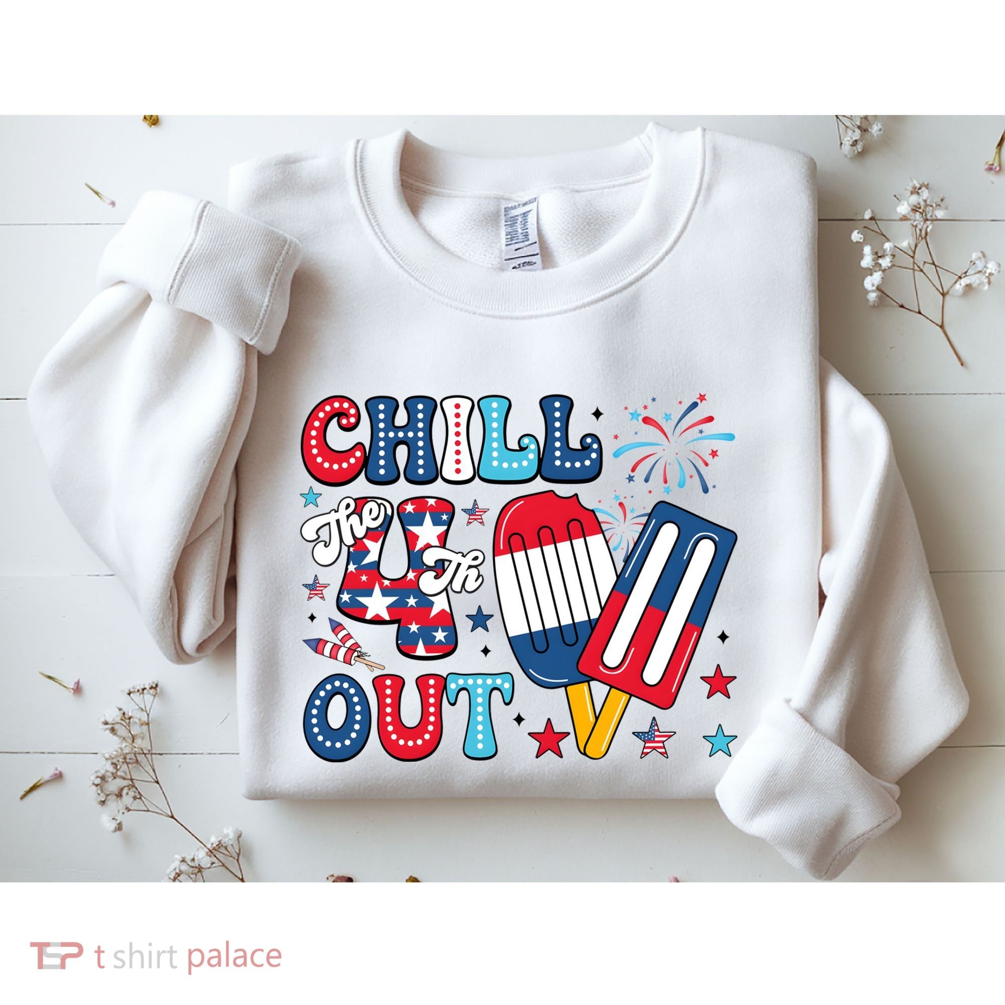 Chill The 4th Out American Flag Patriotic Freedom Sweatshirt